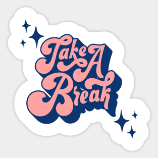 Take a break Sticker